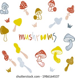 Drawing cute multicolored mushrooms and an inscription. Hand drawn vector illustration. Design for T-shirt, textile and prints.
