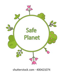 Drawing doodle frame in form circle green earth on surface tree, plant, flower and bush intro cry text safe planet - vector