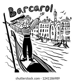 drawing, gondolier with a paddle on a gondola sings a barcarol song, floating on the Grand Canal in Venice, lettering, comic vector illustration.