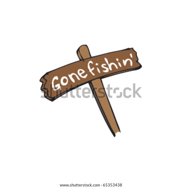 Download Drawing Gone Fishing Sign Stock Vector (Royalty Free) 65353438