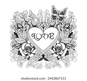 Drawing of a heart with the word Love written on it decorated with flowers and butterflies. Black and white outline graphic. Vector  illustration