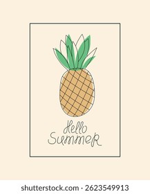 Drawing of a pineapple. Banner, hand lettering, doodle illustration. Slogan, phrase. Hello summer. Food, fruit. Line icon, summer design. Vector background for poster, postcard, banner, coupon.