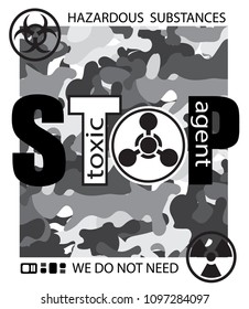 Drawing for printing. The word stop on the camouflage background. On a black background. Icons of poisonous substances. Against the proliferation of weapons.