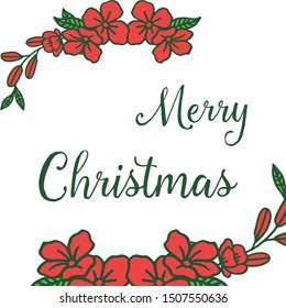 Drawing of red flower frame elegant for lettering merry christmas. Vector