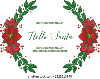 Drawing of red flower frame, for various poster hello santa. Vector