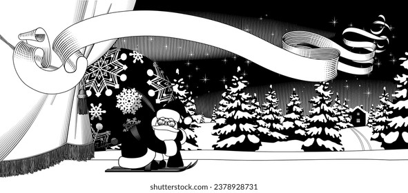 Drawing of Santa Claus on skis behind the theater curtain with a bag in black and white engraving style and a ribbon banner against a night forest landscape 
in the snow. Vector illustration