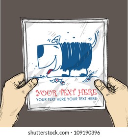 Drawing of a sheet of paper with cartoon doggy illustration in hands. Vector.
