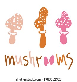 Drawing three cute mushrooms toadstools and an inscription. Hand drawn vector illustration. Design for T-shirt, textile and prints.
