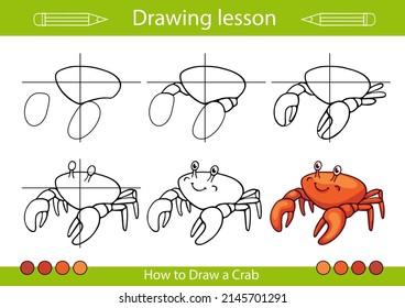 Drawing tutorial. Step by step how to draw a crab. Educations worksheet and activity page. Children art lessons vector illustration.