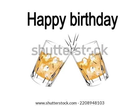 Drawing Two glasses of whiskey on the rocks . Isolate on white background. Happy birthday.