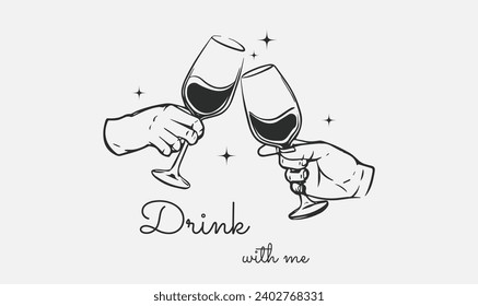 Drawing of  two hands holding drink glasses clink in toast. illustration of celebrating an anniversary or birthday,  champagne, wine or drinking party.