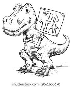 Drawing Of A Worried T-Rex Holding A Banner With The Omen Of Its Extinction: 'the End Is Near'.