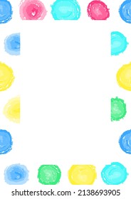 Drawn circles frame border size a4, format a4. Round paintbrush pattern. Abstract baby background with circles brush strokes. Vector illustration