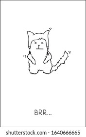 Drawn lines cat that is cold. The cat in the hat froze in winter.