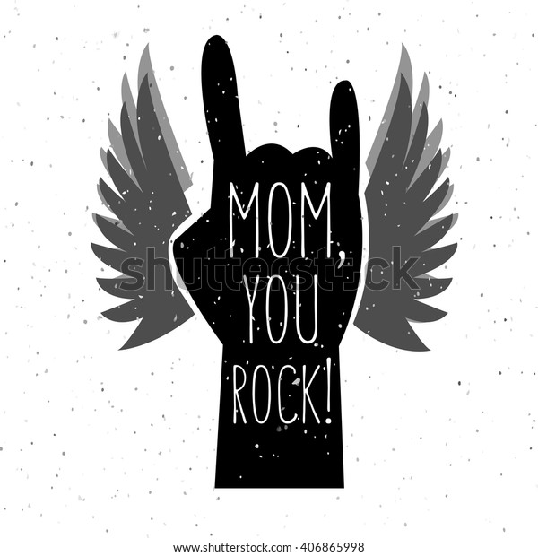 Drawn Mom You Rock Poster Mothers Stock Vector (Royalty Free) 406865998 ...