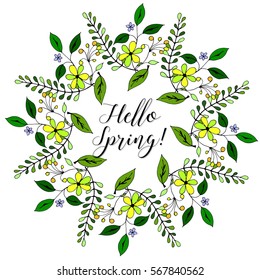 Drawn plants of different shapes. Wreath with flowers. Hello Spring.