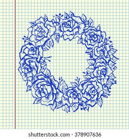 Drawn rose wreath. Sketch in copy book. Stock vector illustration