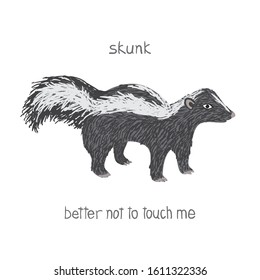 Drawn skunk with text Better not to touch me. Childish tee shirt print.