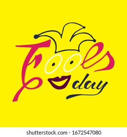 drawn vector lettering. Fools day. Cheerful sketchy face inscribed in the inscription. Bright on a yellow background