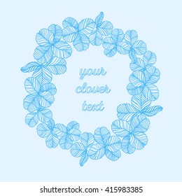 Drawn wreath of clover leaves.