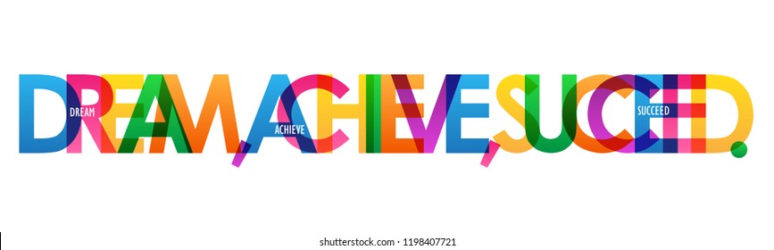 DREAM, ACHIEVE, SUCCEED. colorful letters banner