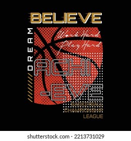 dream beieve get Athletic T shirt gráficos Vintage Sport Illustration Basketball símbolo