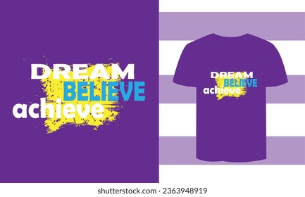 Dream believe achieve purple color  t-shirt design