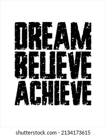 dream believe achieve typography t-shirt design