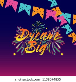 dream big, beautiful greeting card background or banner with firework theme. vector