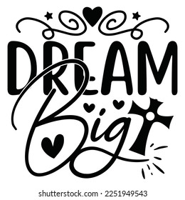 Dream Big - Boho Style Religious Biblical Christian Jesus Quotes T-shirt And SVG Design. Motivational Inspirational SVG Quotes T shirt Design, Vector EPS Editable Files.