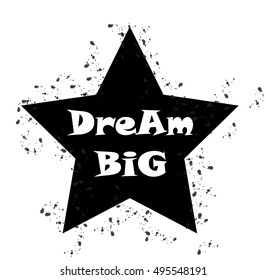 Dream big. Brush hand lettering. Inspiring quote..
