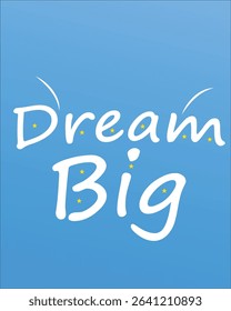 Dream big card with stars and sky background
