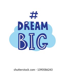 Dream big with cloud lettering on the white background