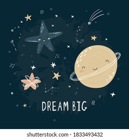 Dream big. Cute cartoon print with stars, comets and planets. Doodle illustration for kids vector print.