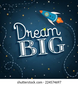 Dream big, cute inspirational typographic quote poster, vector illustration