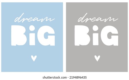 Dream Big. Cute Nursery Vector Art With Handwritten Letters Ideal For Card, Wall Art, Poster. Cool Baby Shower Decoration. Funny Childish Style Illustration For Babys' Room Decoration. 