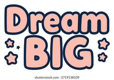 Dream big cute text sticker with stars and pastel colors for inspirational nursery decor.
