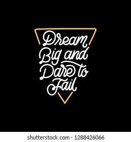 Dream Big and Dare to Fail