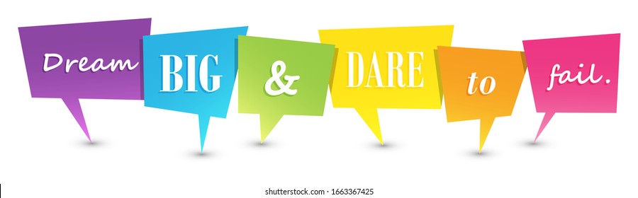 DREAM BIG AND DARE TO FAIL vector typography with speech bubbles