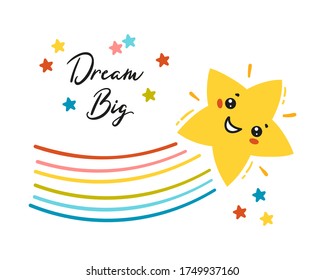 "Dream Big" Doodle Cute Shooting Star with Rainbow Tail. Kawaii Falling Stars Colorful Greeting Card, T-shirt Print, Poster for Nursery, Baby Shower, Holiday or Birthday Party Design for Kids.