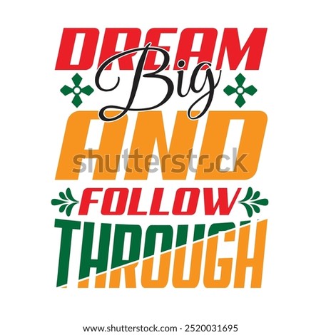 Dream big and follow the though