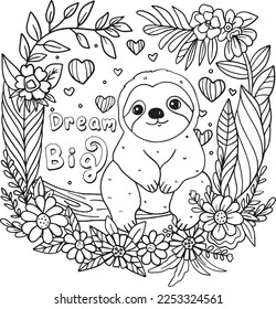 Dream Big font with cute sloth. Inspriation. Doodle art for Happy Valentine's day card or greeting card. Coloring book for adults and kids.