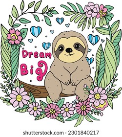 Dream Big font with cute sloth. Inspriation. Doodle art for Happy Valentine's day card or greeting card. Coloring book for adults and kids.