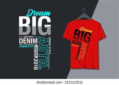 Dream big graphic typography design for t-shirt