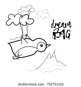 dream big hand drawn lettering with flying penguin