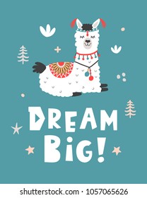 Dream Big. Hand Drawn Poster with Cartoon Llama. Cute Alpaca. Nursery Childish Print. Vector illustration