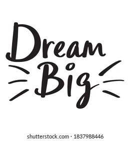 Dream Big Hand Painted Brush Calligraphy Stock Vector (Royalty Free ...