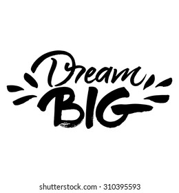 'Dream big' hand painted brush lettering