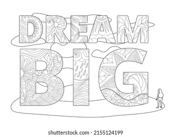 Dream Big inspiration quote. Vector typography poster with lettering phrase. Woman looking up. Cute print design. Postcard design. Monochrome. Adult coloring book page
