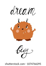 Dream big letteing Nursery poster with cute monster dinosaur in color brown orange for kids in scandinavian style ideal for prints cards